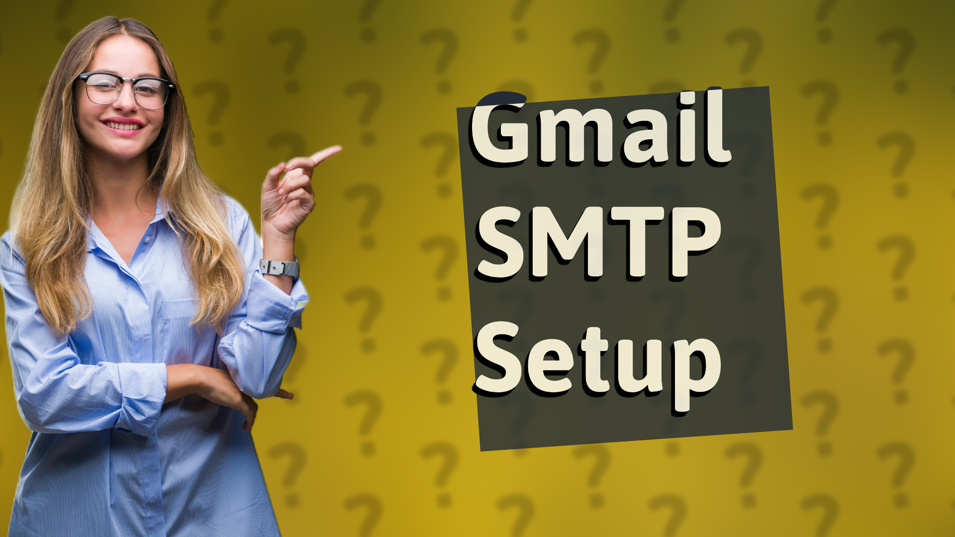 Gmail SMTP Setup