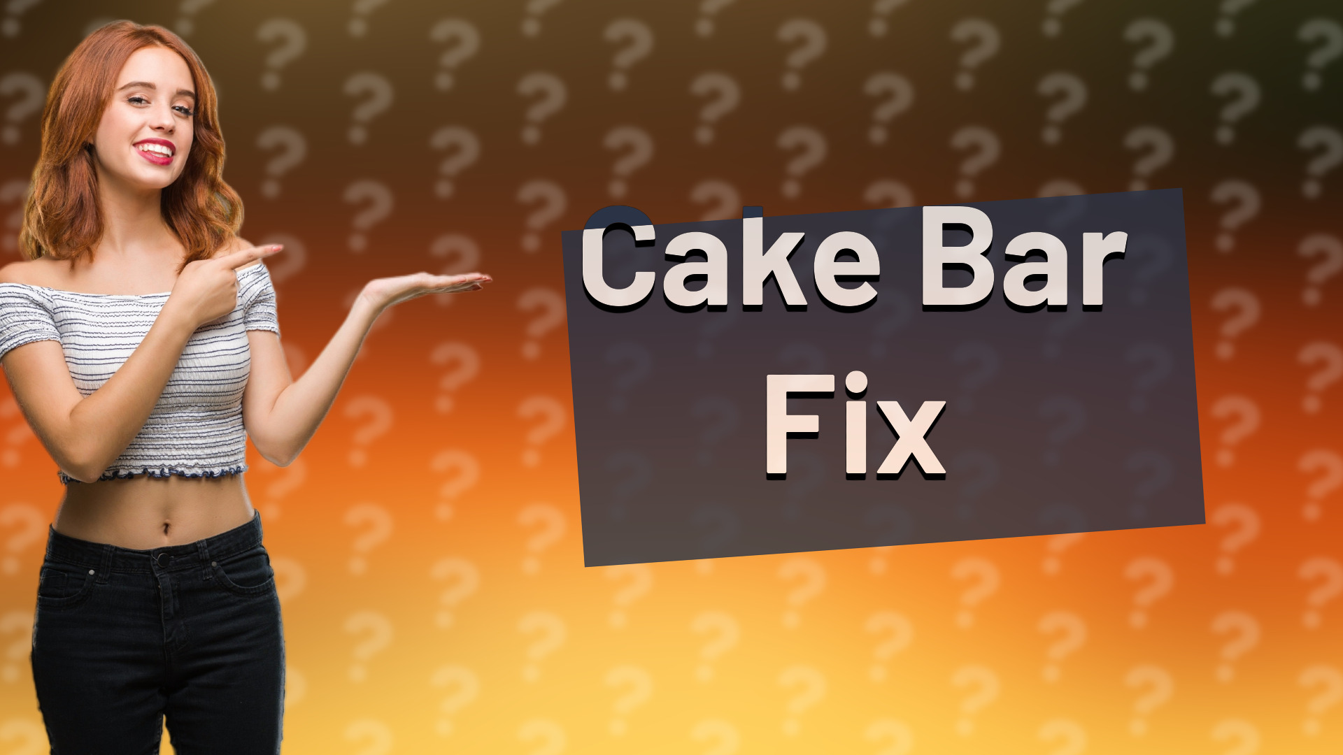 Cake Bar Fix
