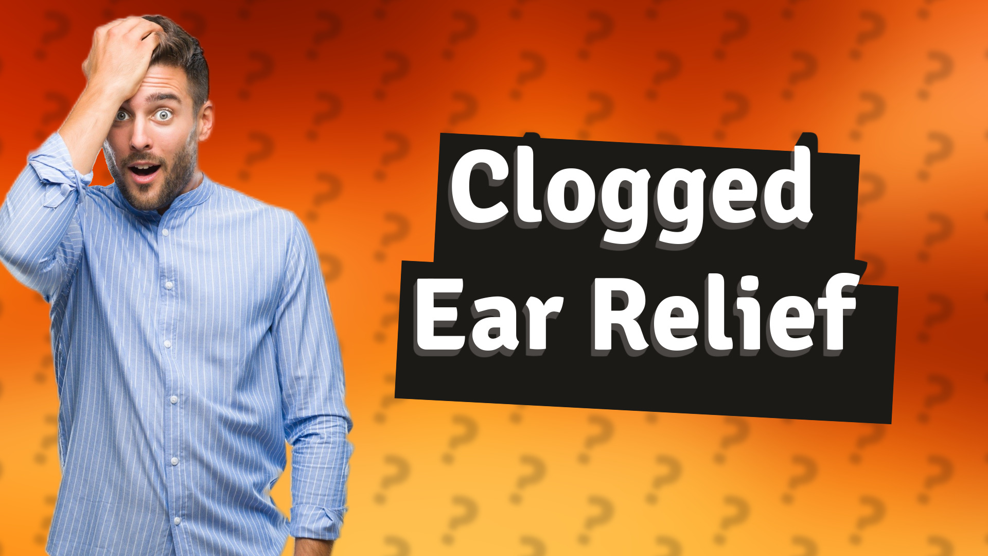 Clogged Ear Relief