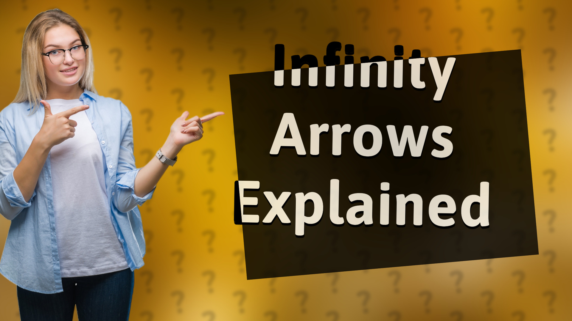 Infinity Arrows Explained