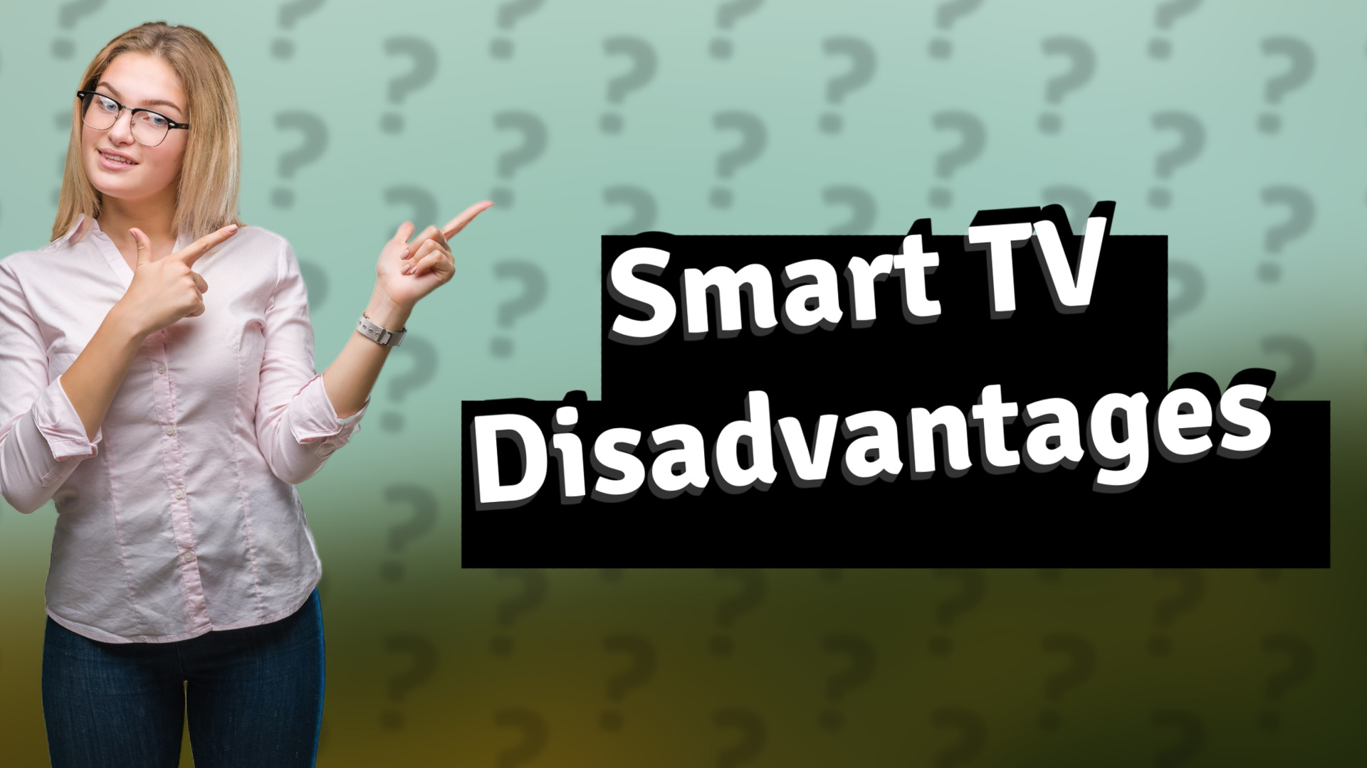 Smart TV Disadvantages