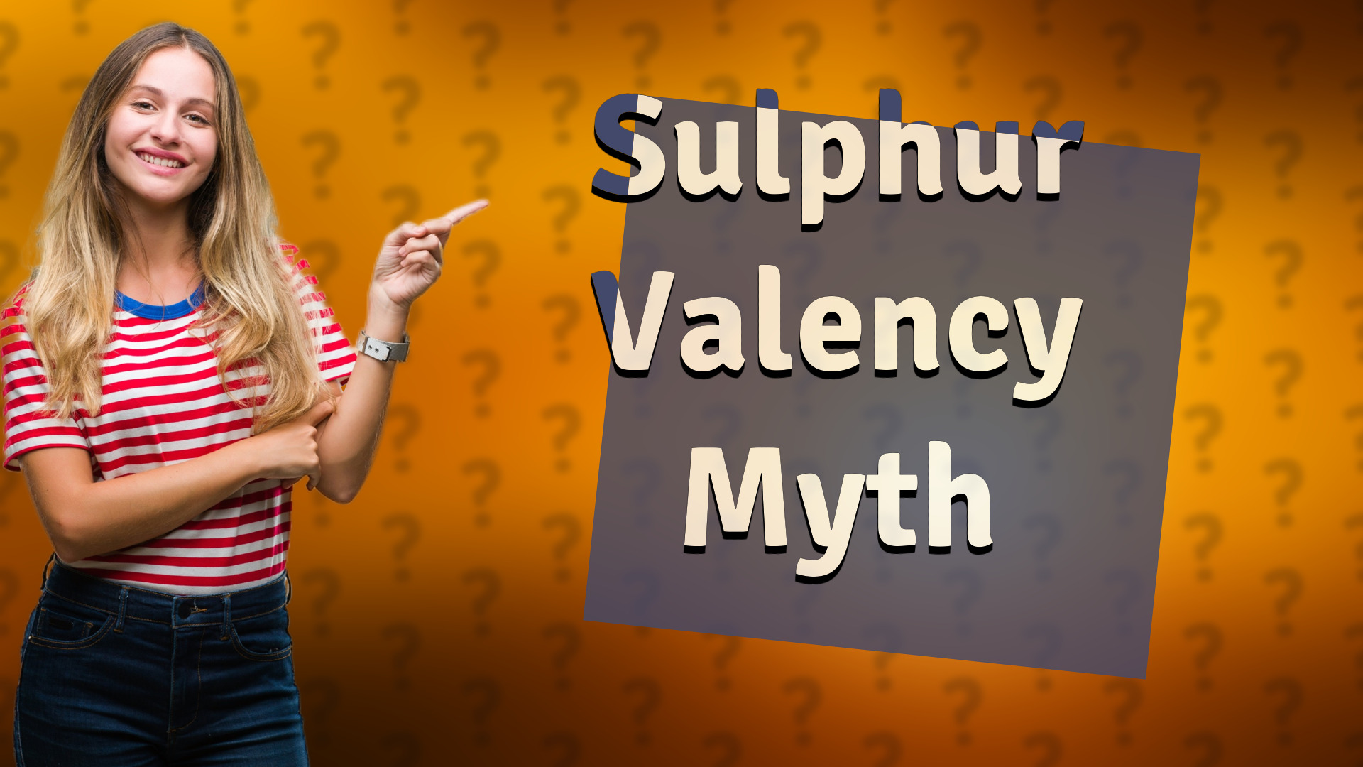 Sulphur Valency Myth