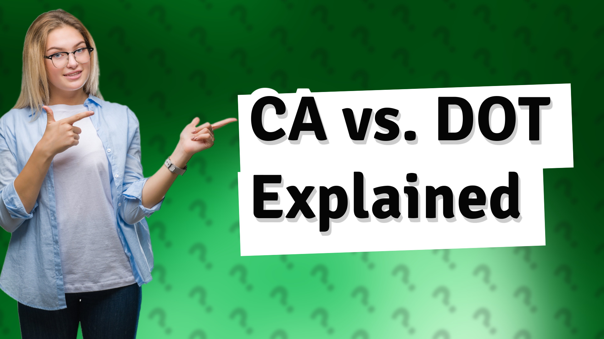 CA vs. DOT Explained