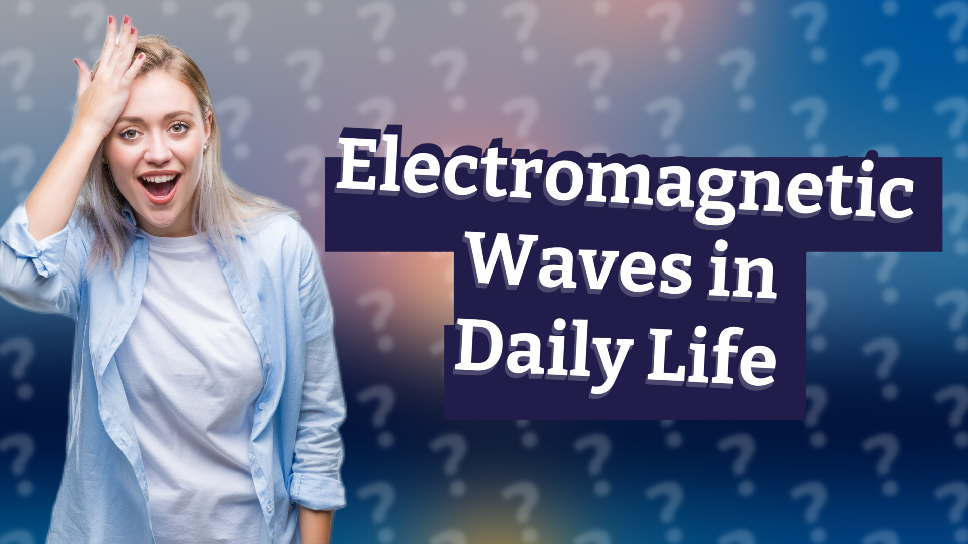 Electromagnetic Waves in Daily Life