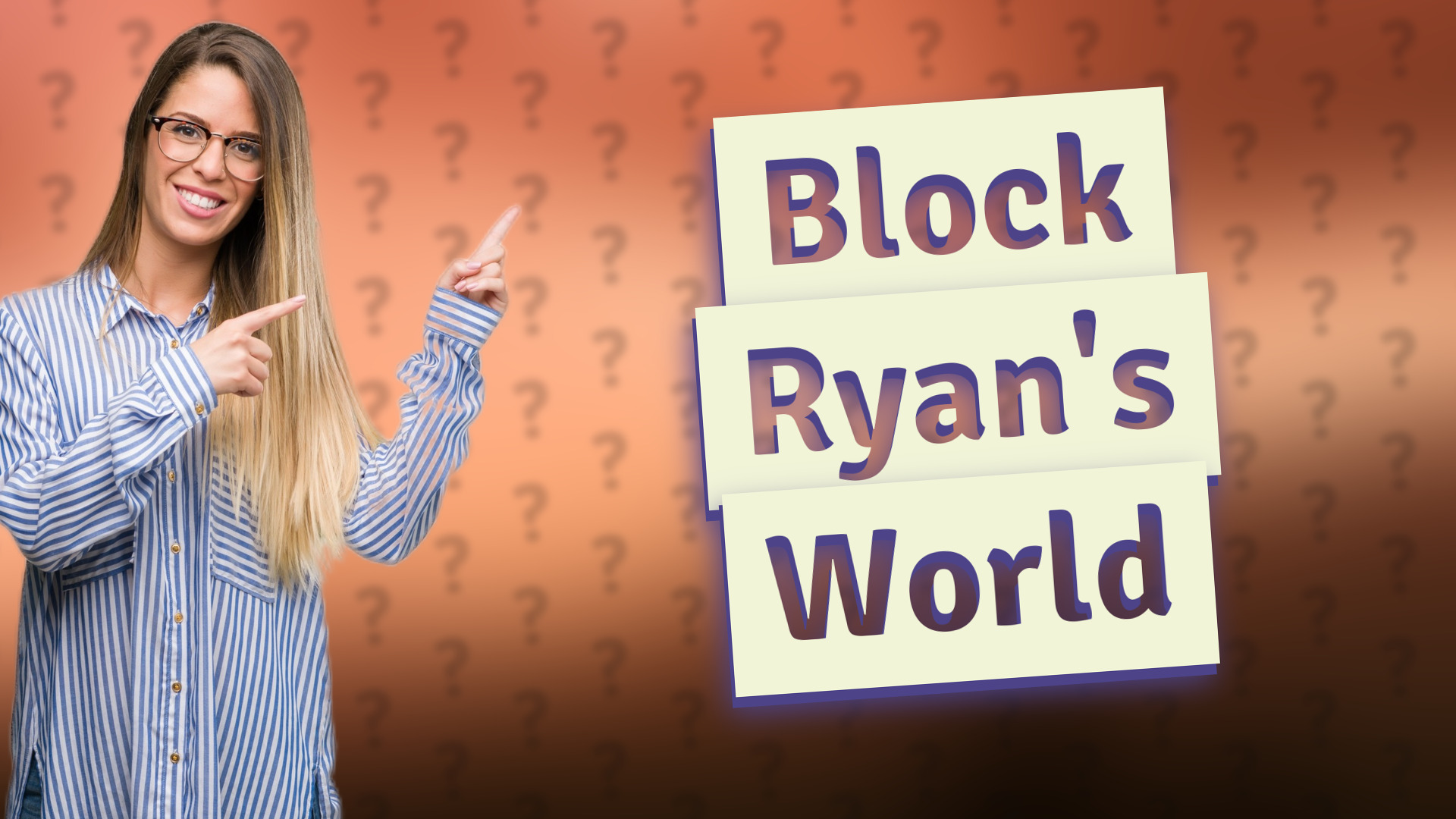 Block Ryan's World