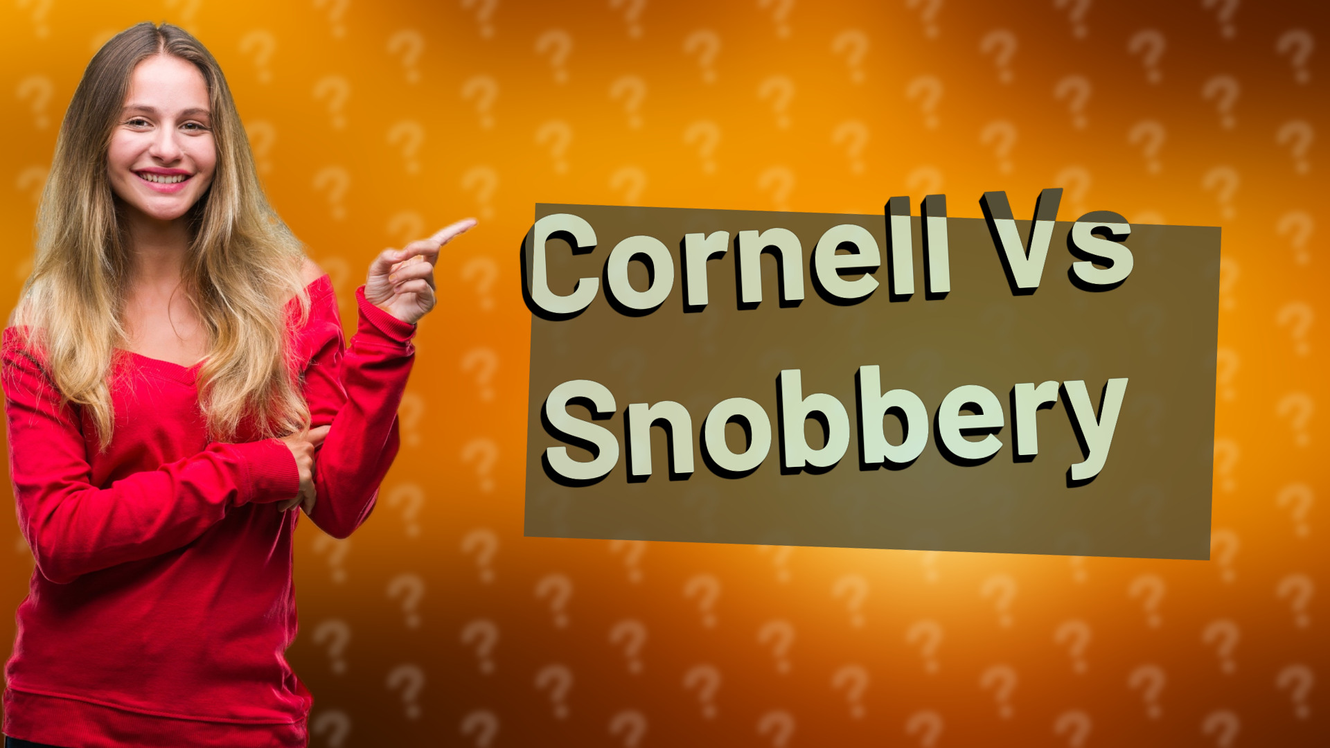 Cornell Vs Snobbery