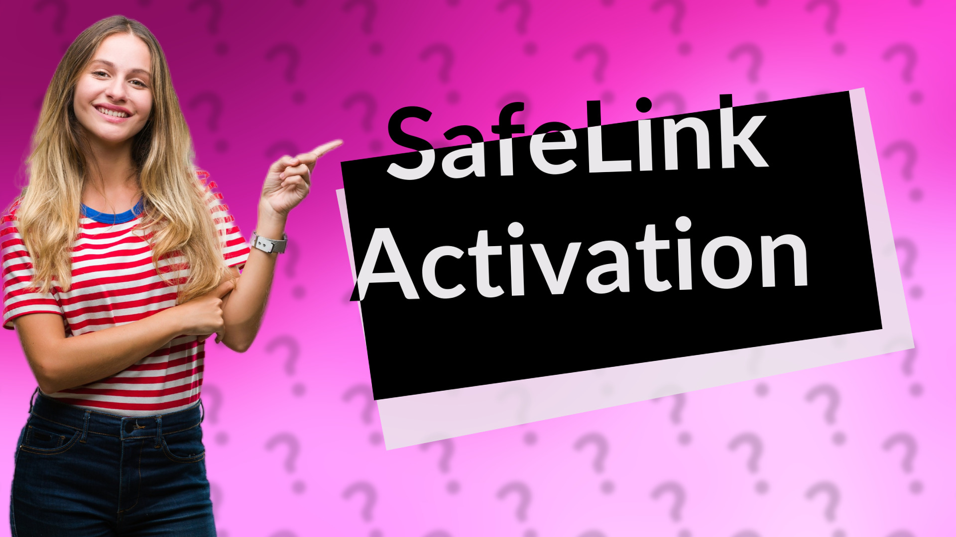 SafeLink Activation