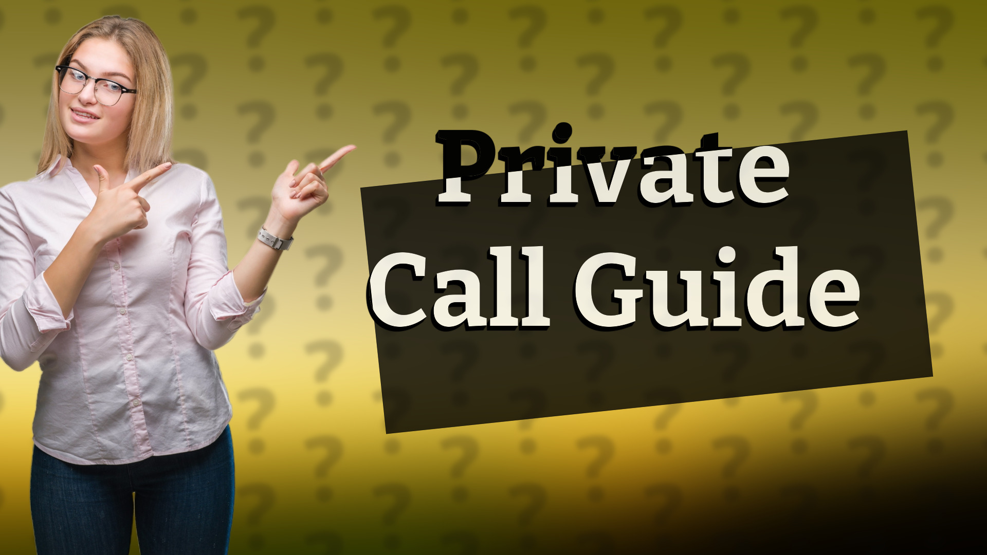 Private Call Guide