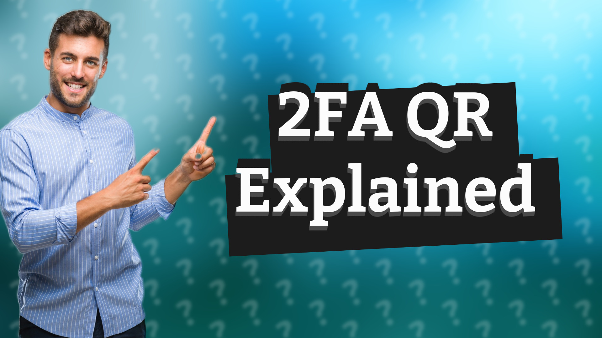 2FA QR Explained