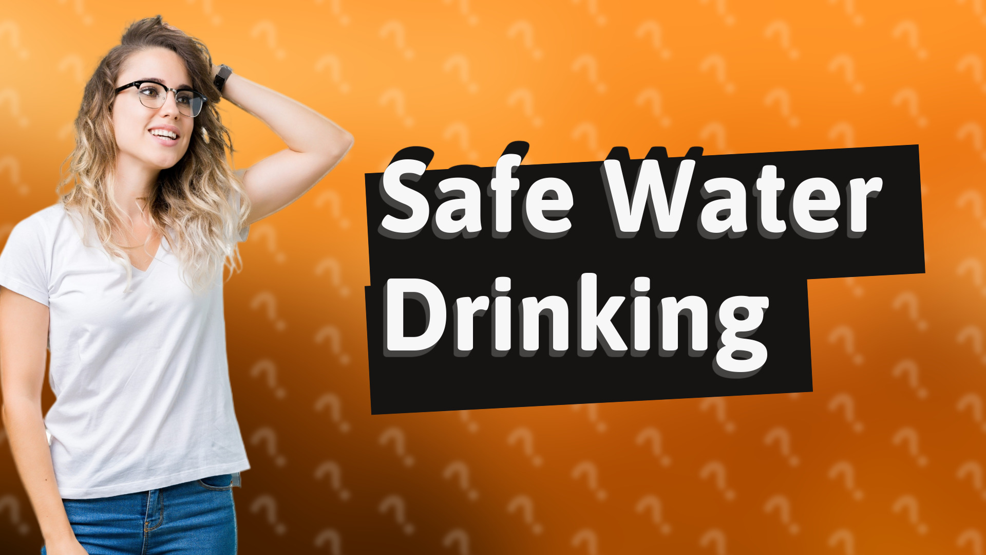 Safe Water Drinking