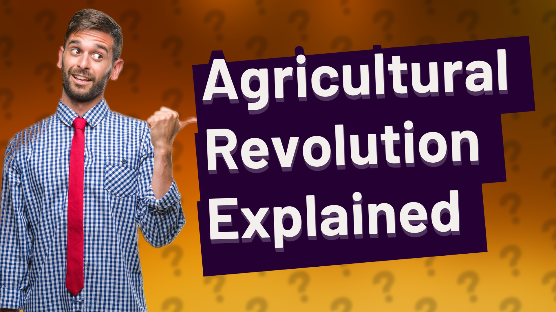 Agricultural Revolution Explained