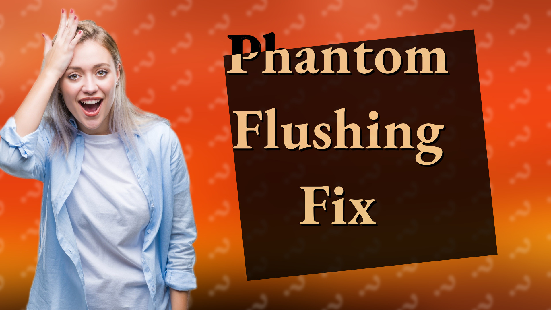 Phantom Flushing Fix