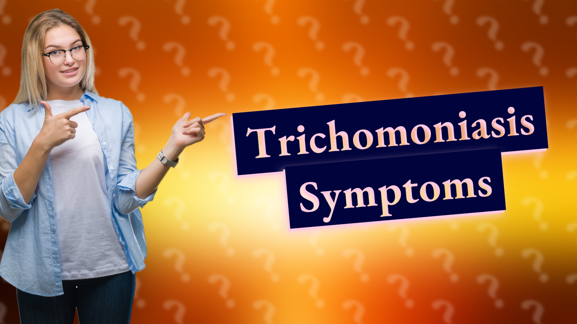 Trichomoniasis Symptoms