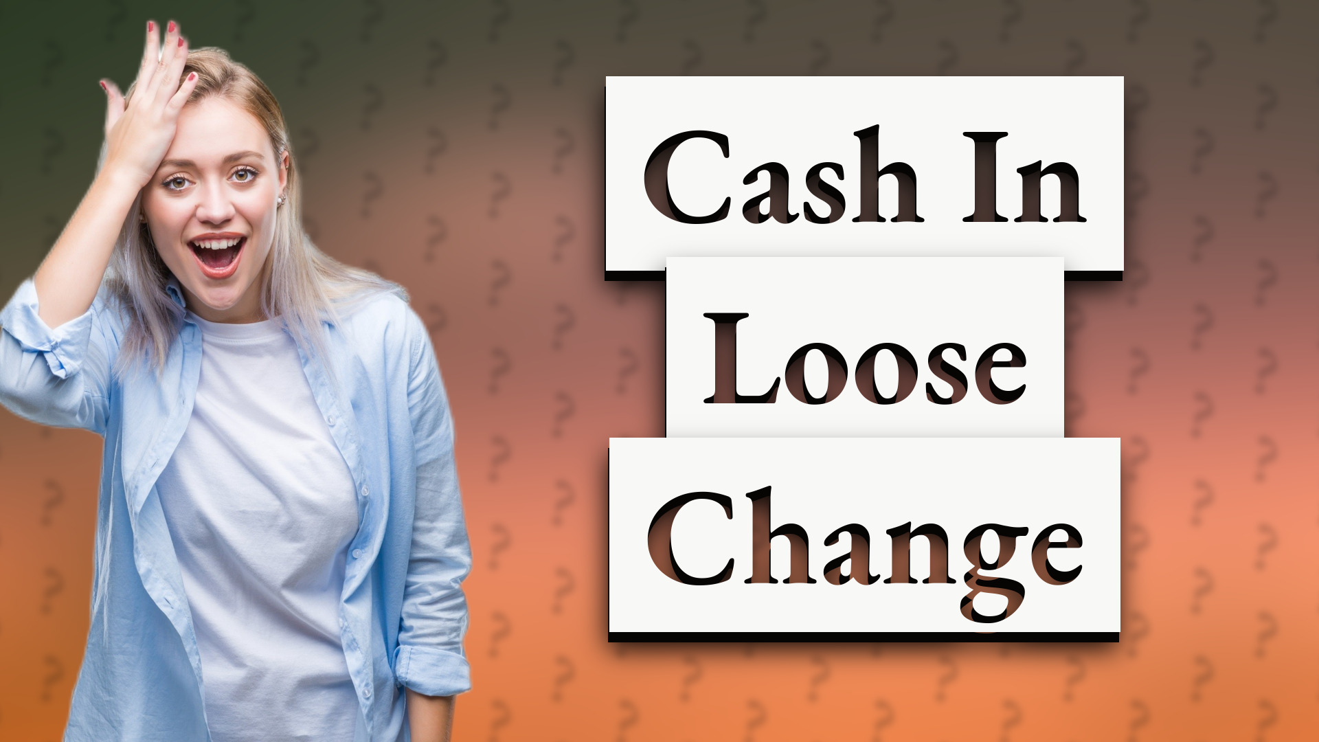 Cash In Loose Change