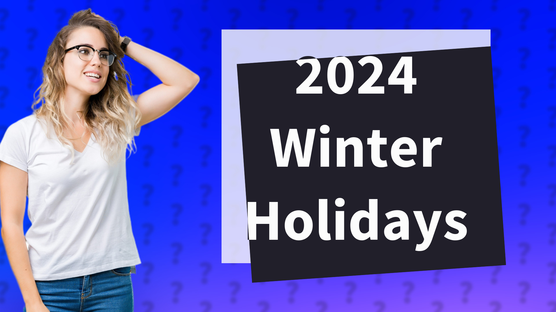 2024 Winter Holidays