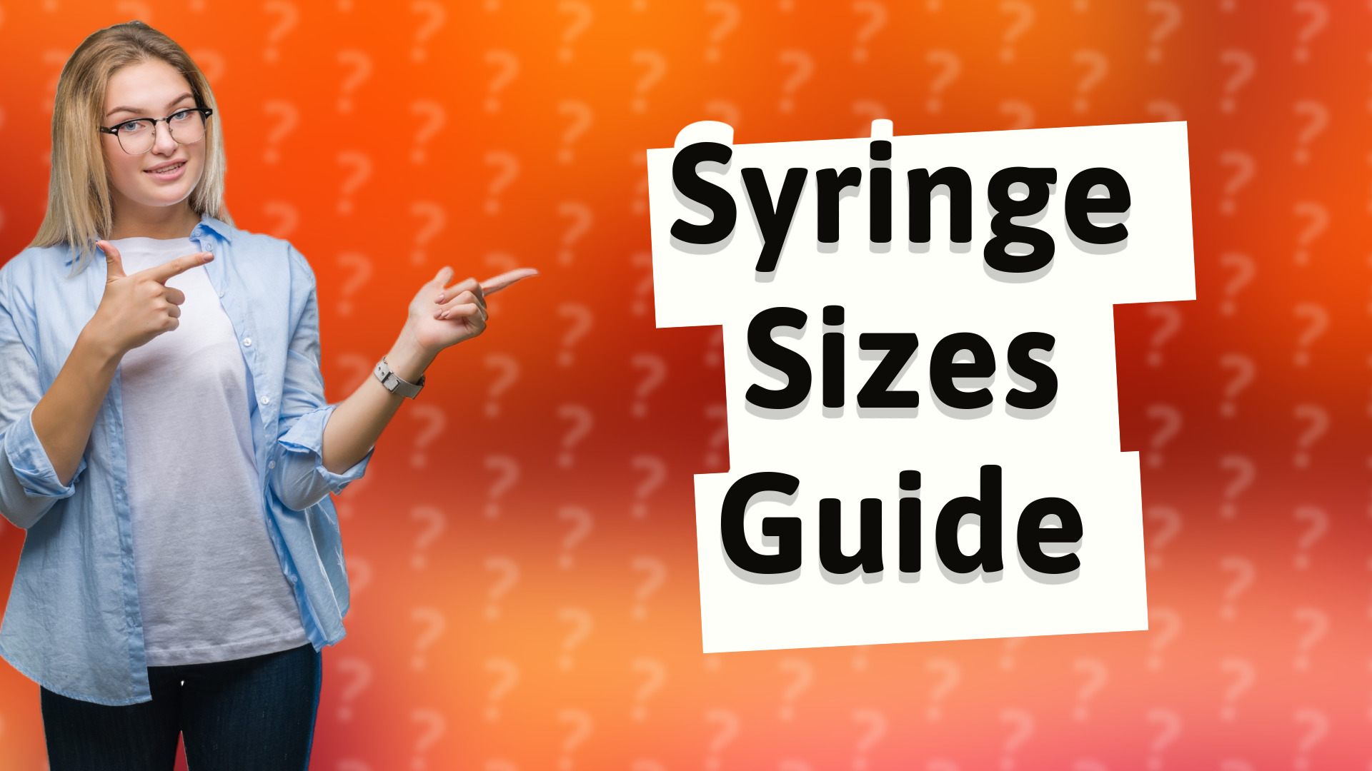 Syringe Sizes Guide