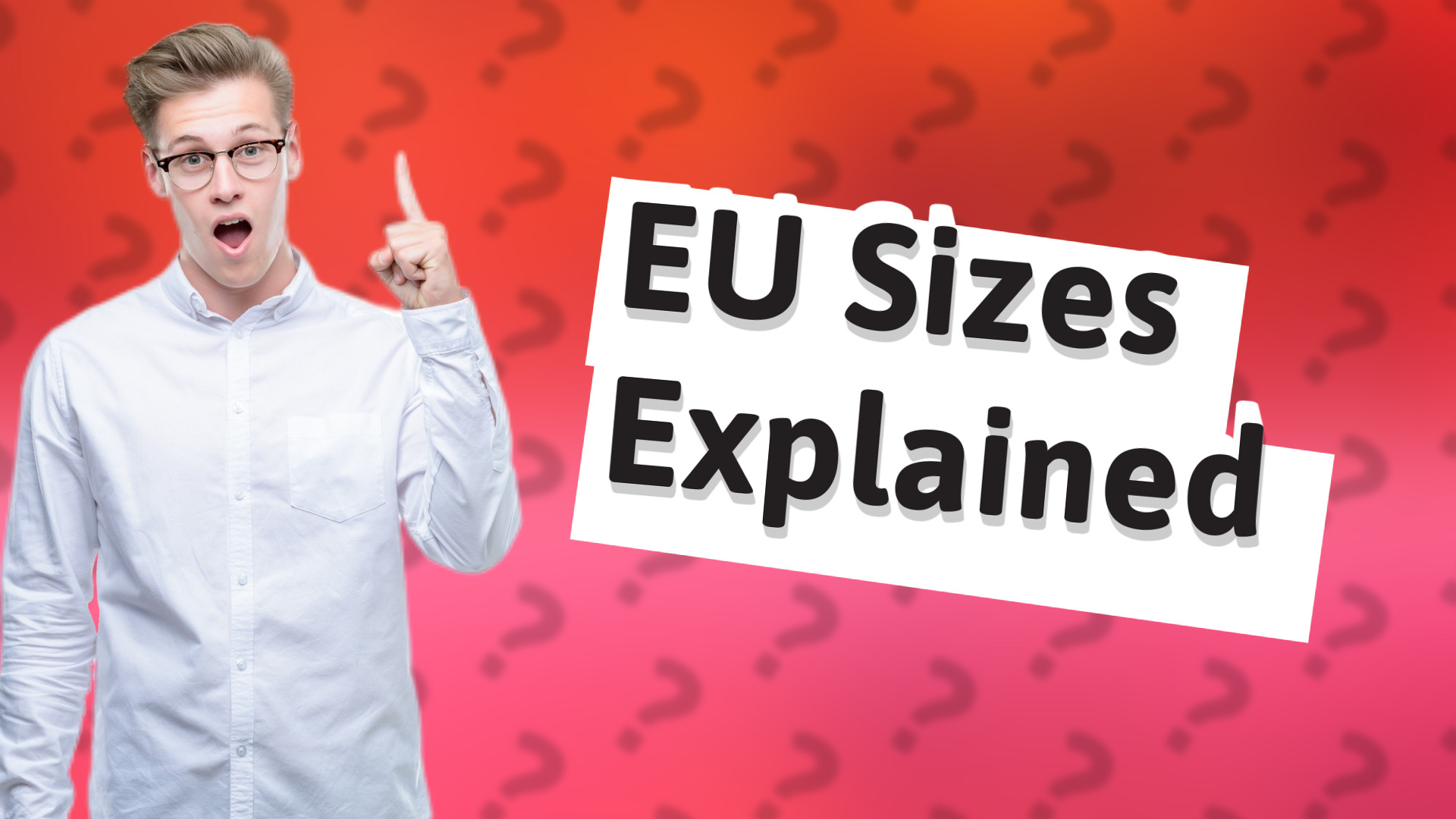 EU Sizes Explained