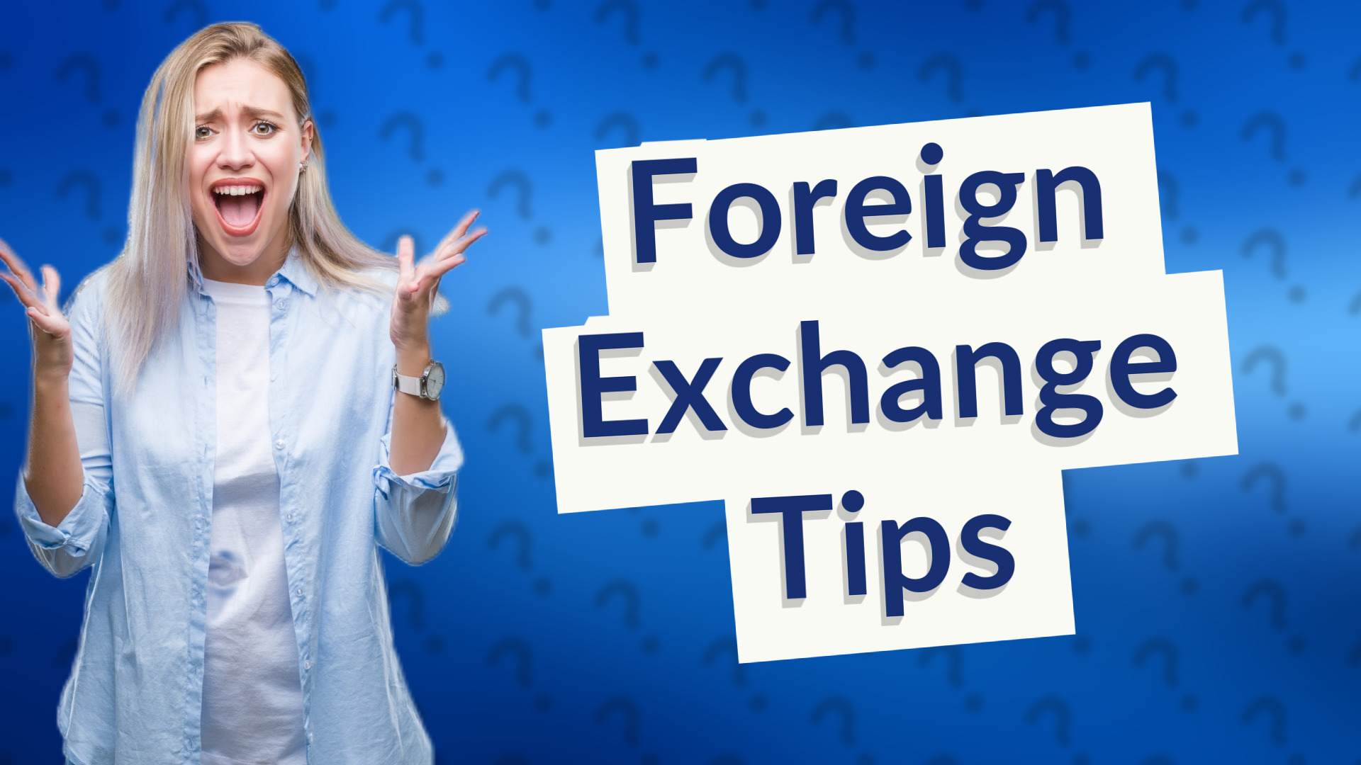 Foreign Exchange Tips