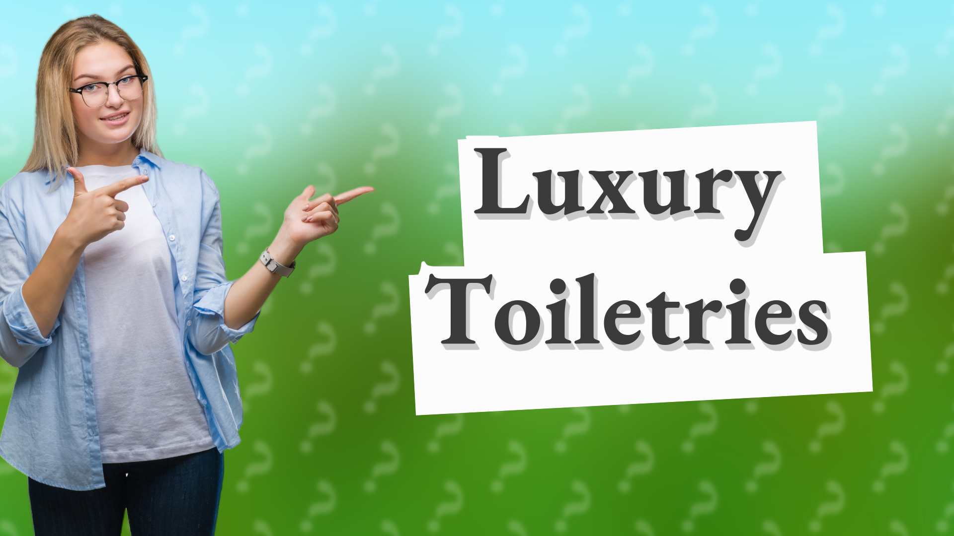 Luxury Toiletries