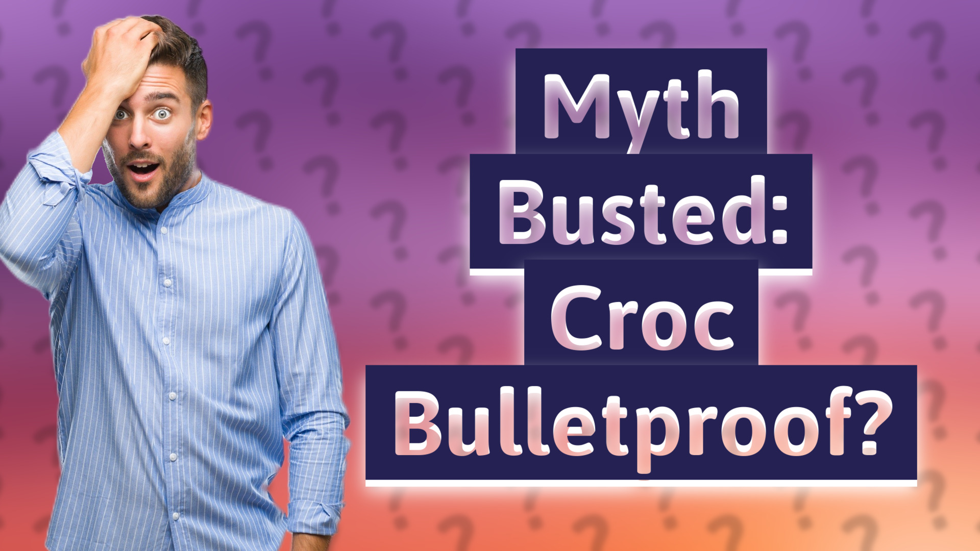Myth Busted: Croc Bulletproof?