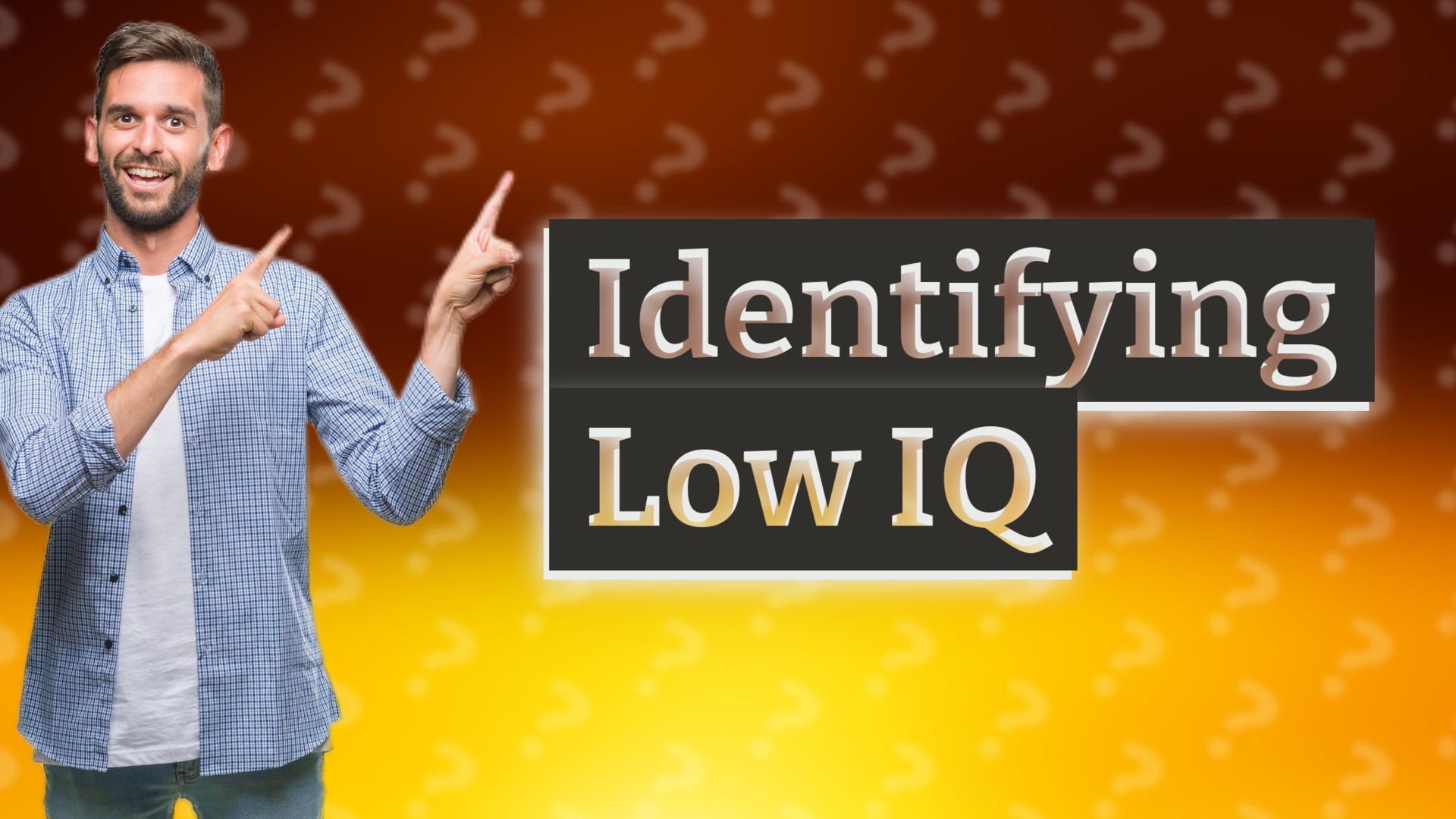 Identifying Low IQ