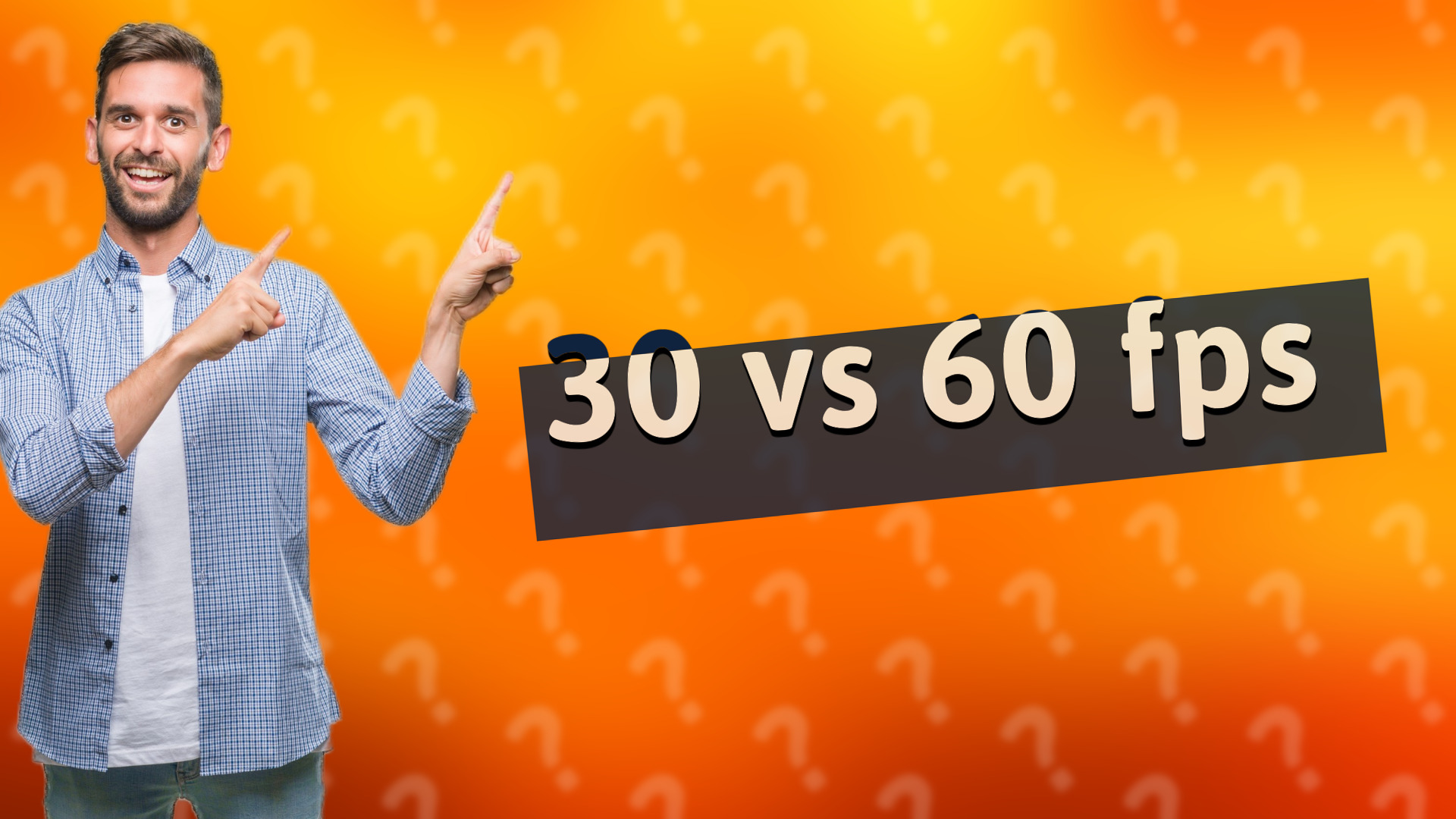 30 vs 60 fps