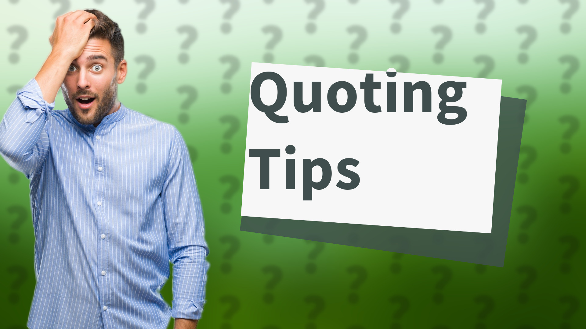 Quoting Tips