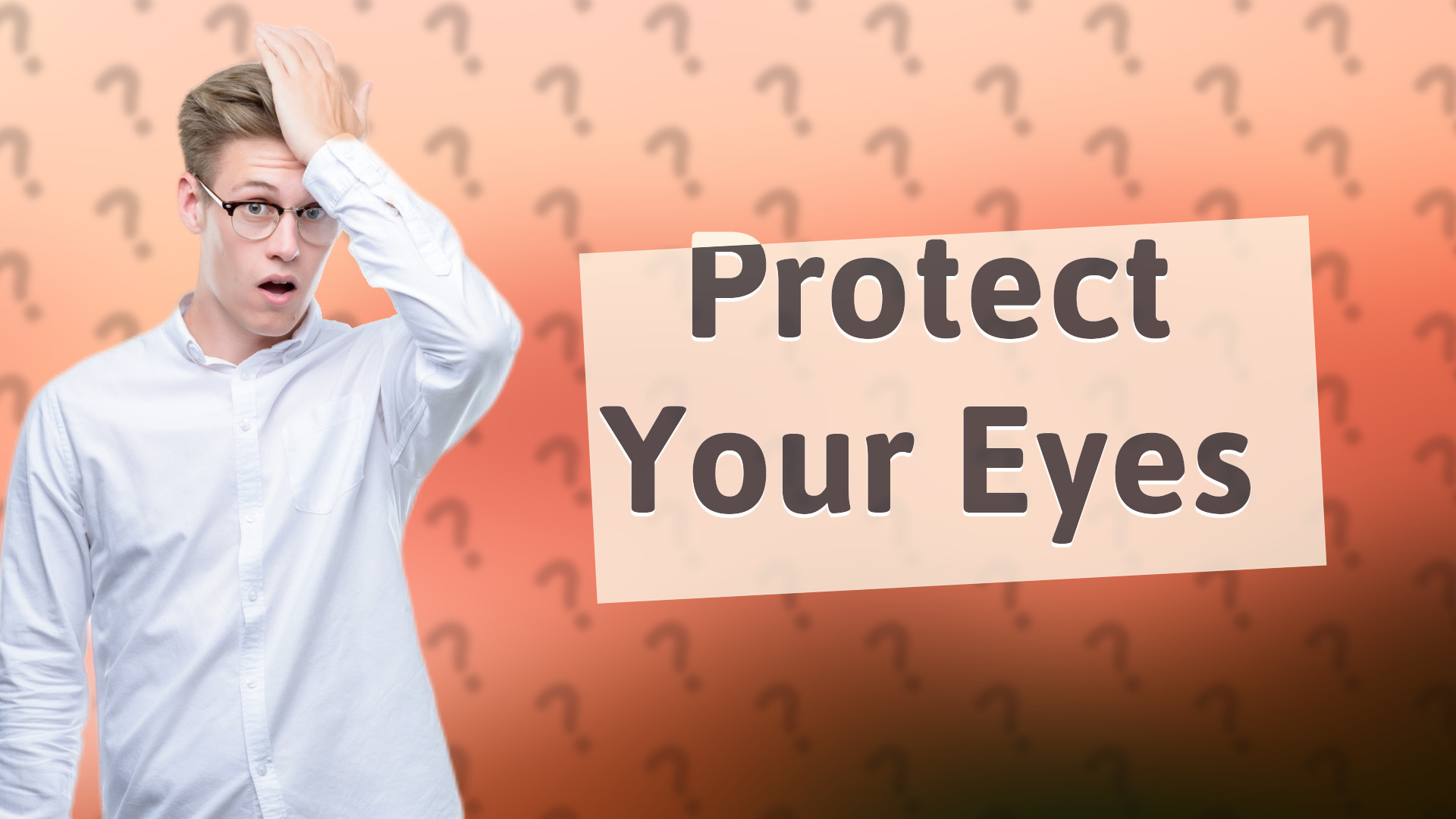 Protect Your Eyes