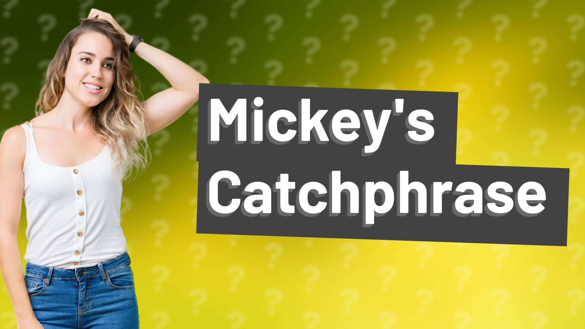 Mickey's Catchphrase