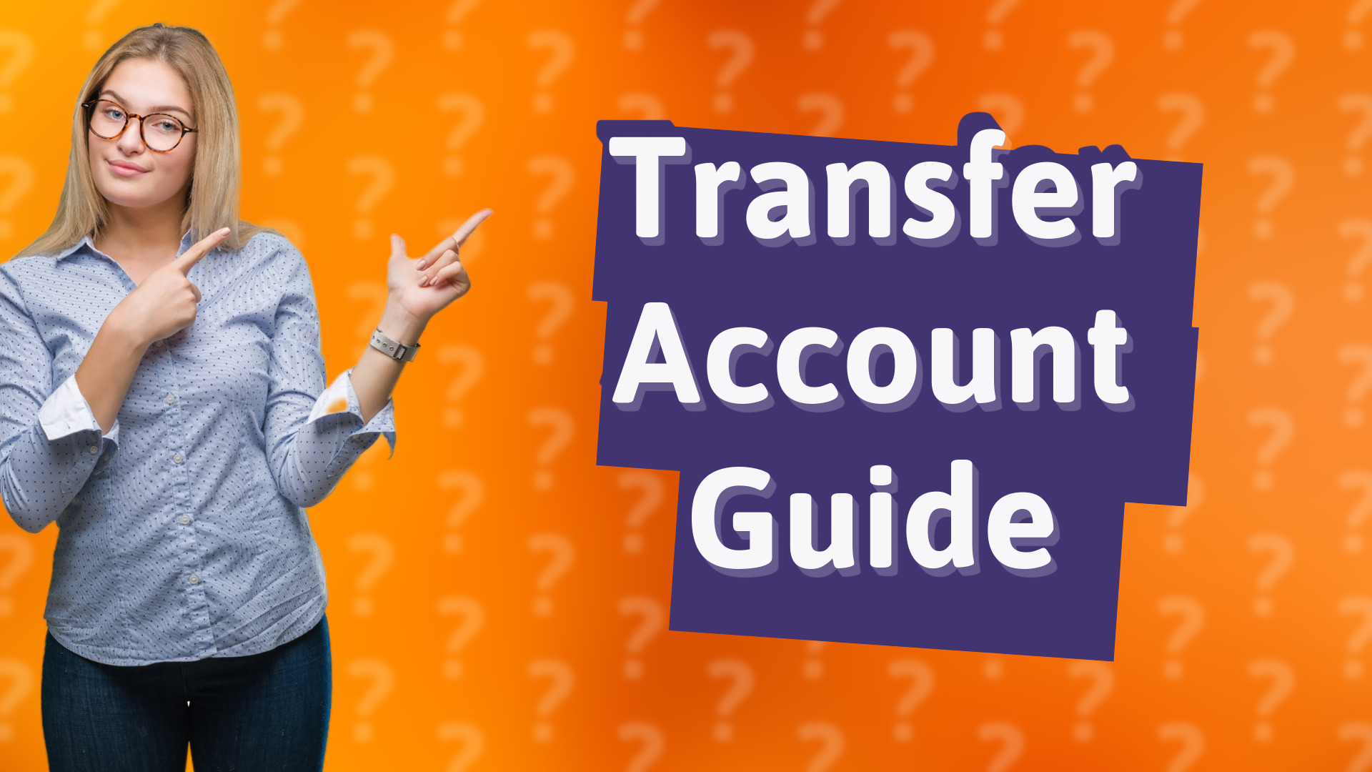 Transfer Account Guide