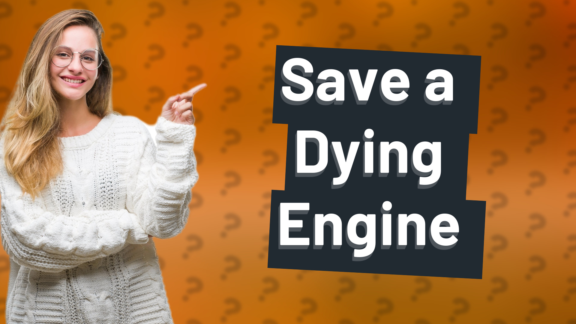 Save a Dying Engine