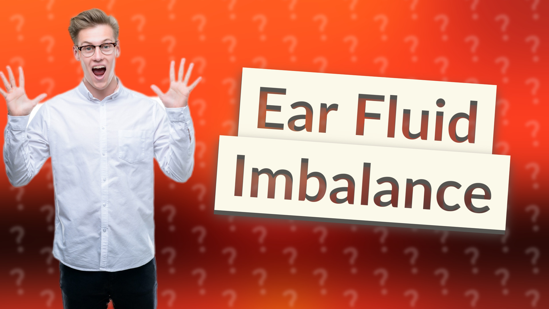 Ear Fluid Imbalance