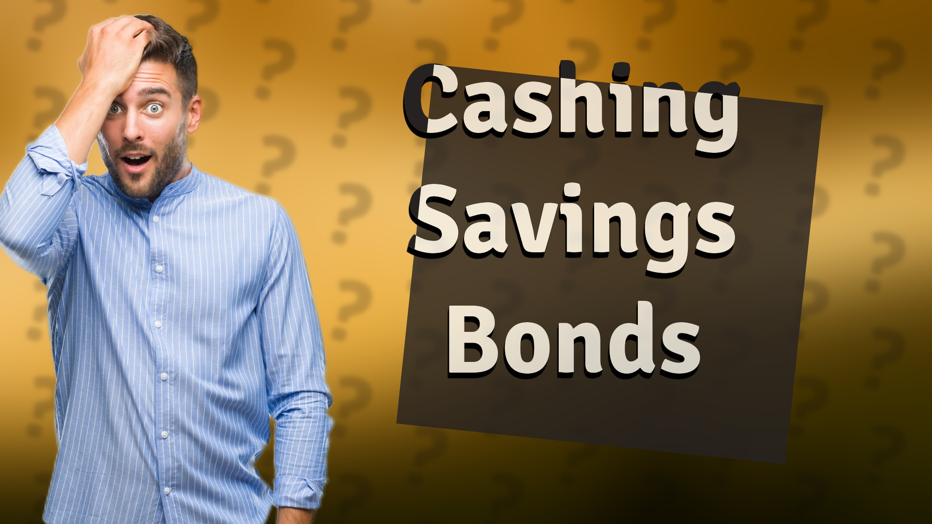 Cashing Savings Bonds