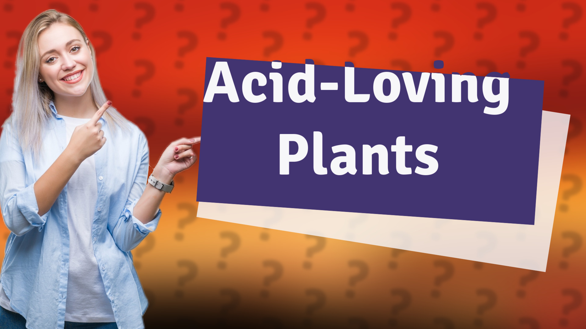 Acid-Loving Plants