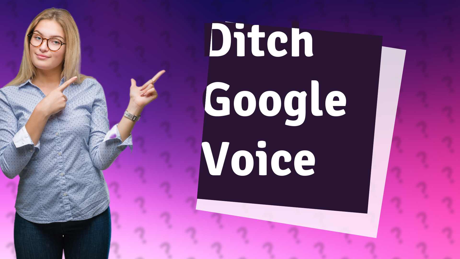 Ditch Google Voice