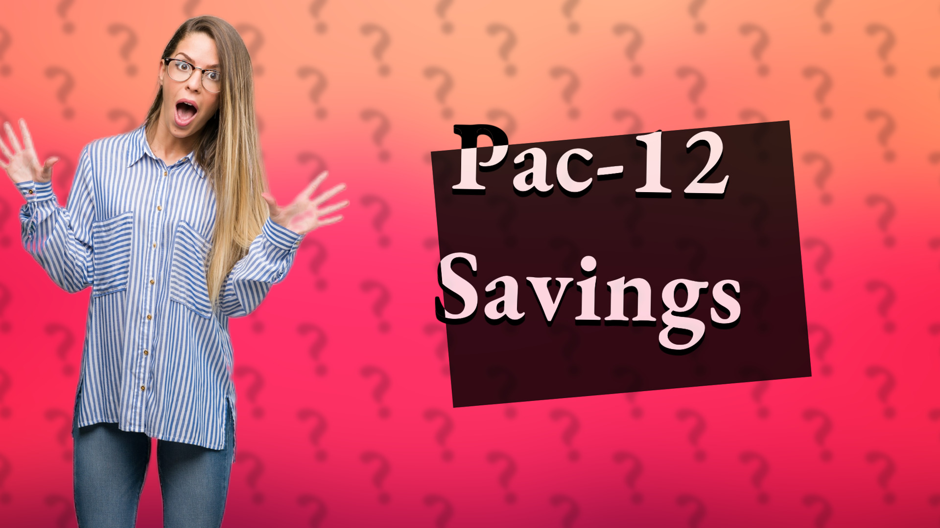 Pac-12 Savings