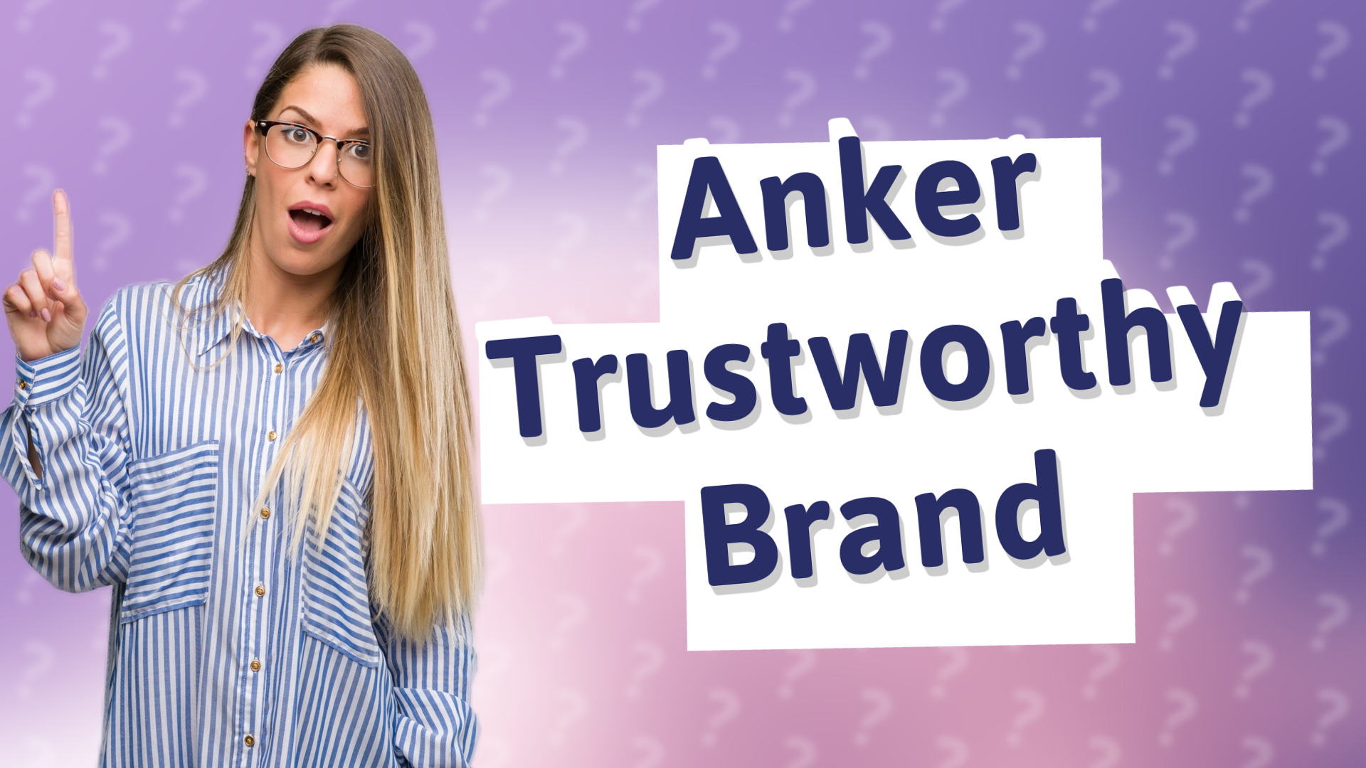 Anker Trustworthy Brand