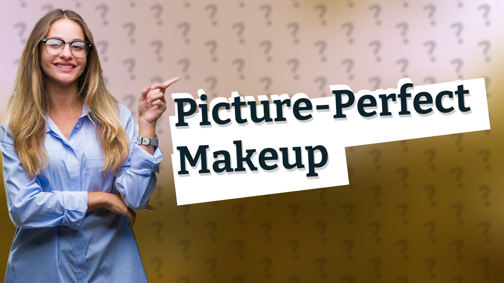 Picture-Perfect Makeup