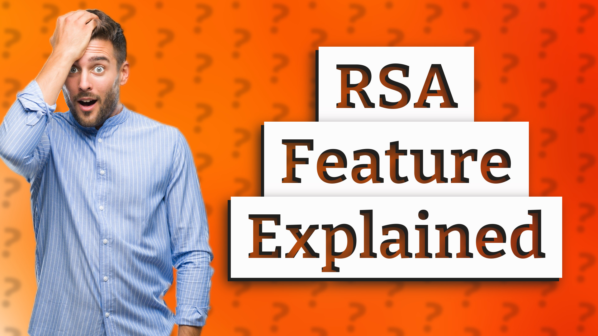 RSA Feature Explained