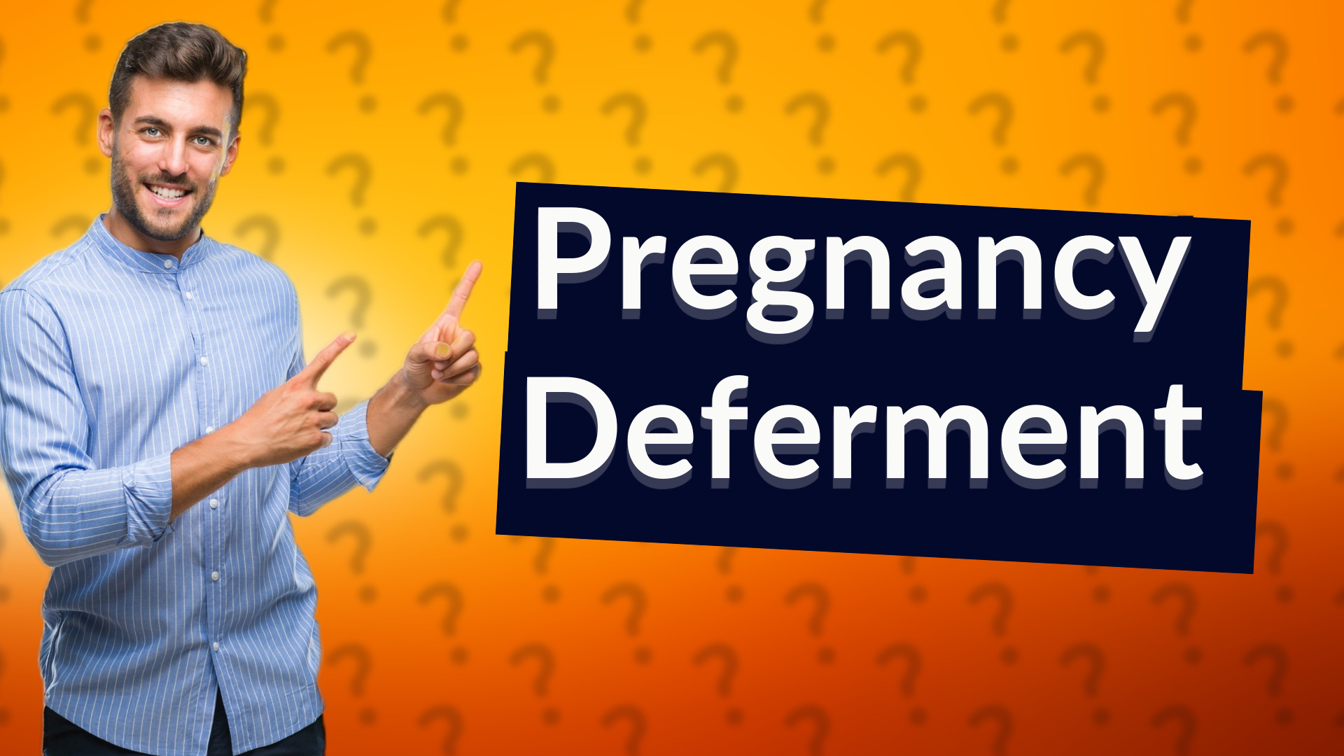 Pregnancy Deferment