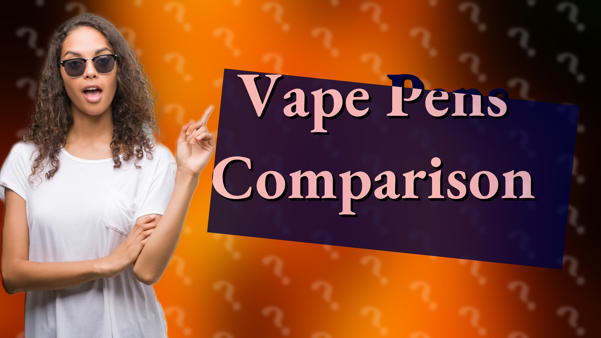 Vape Pens Comparison