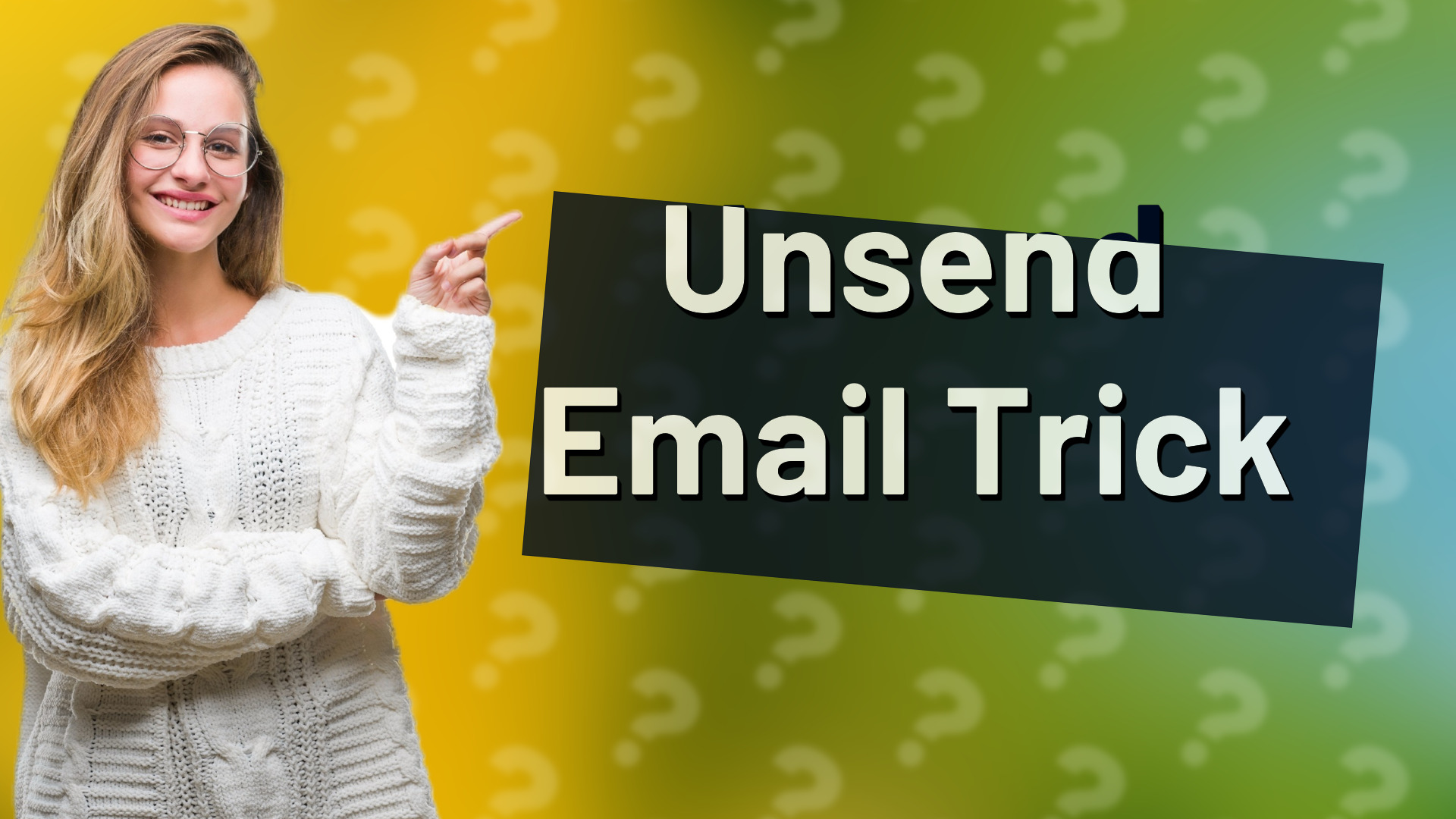 Unsend Email Trick