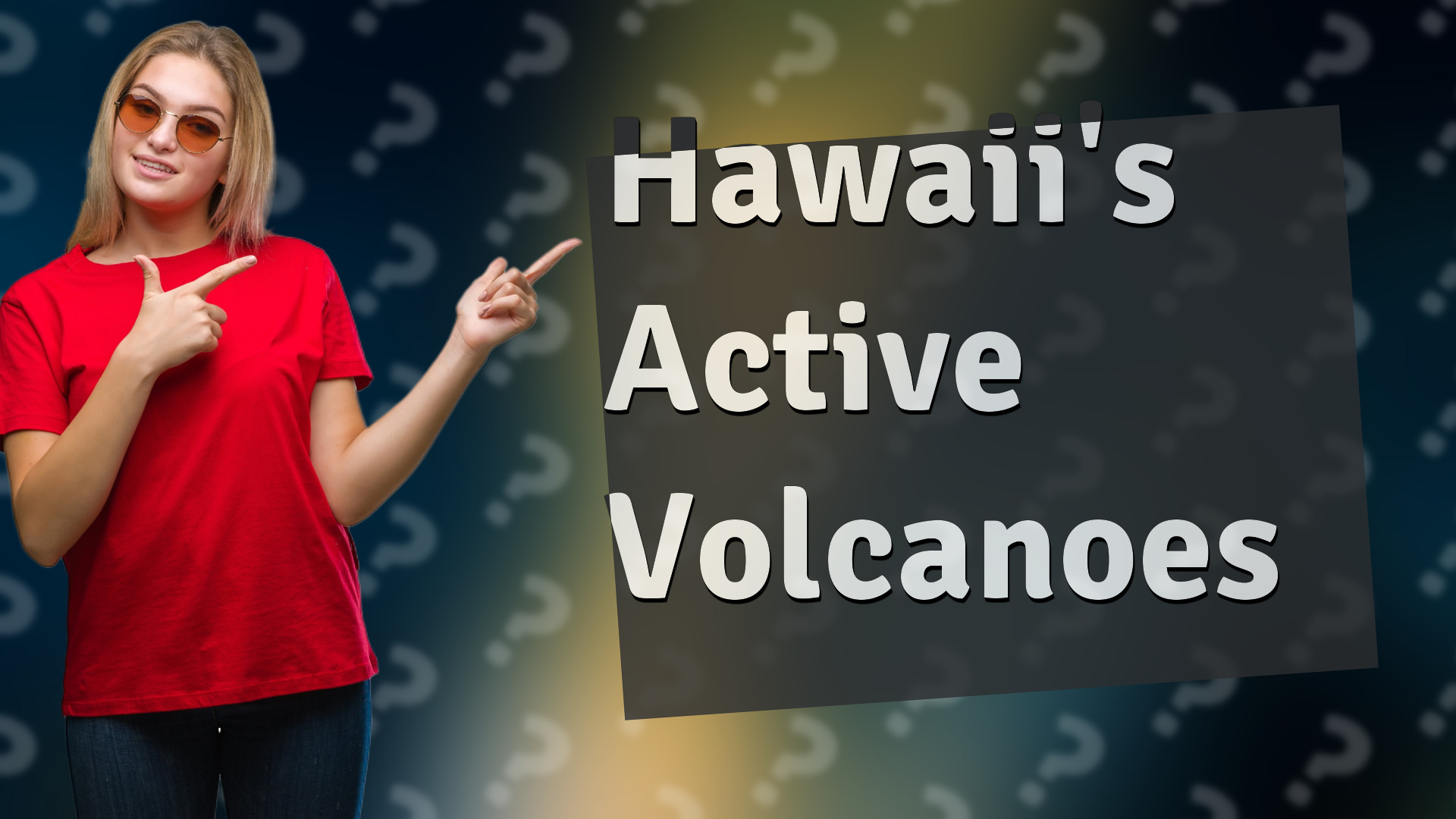 Hawaii's Active Volcanoes