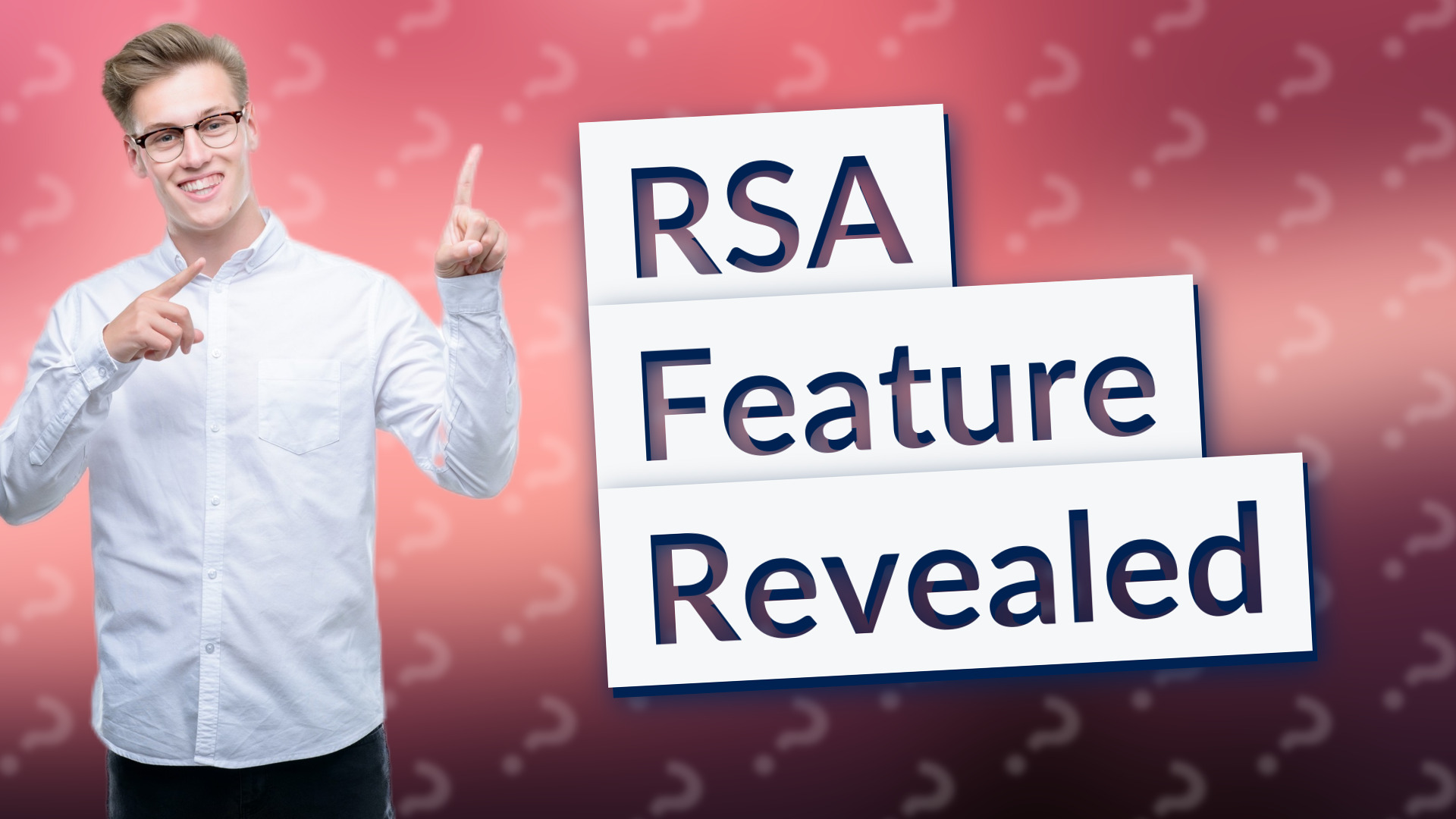 RSA Feature Revealed