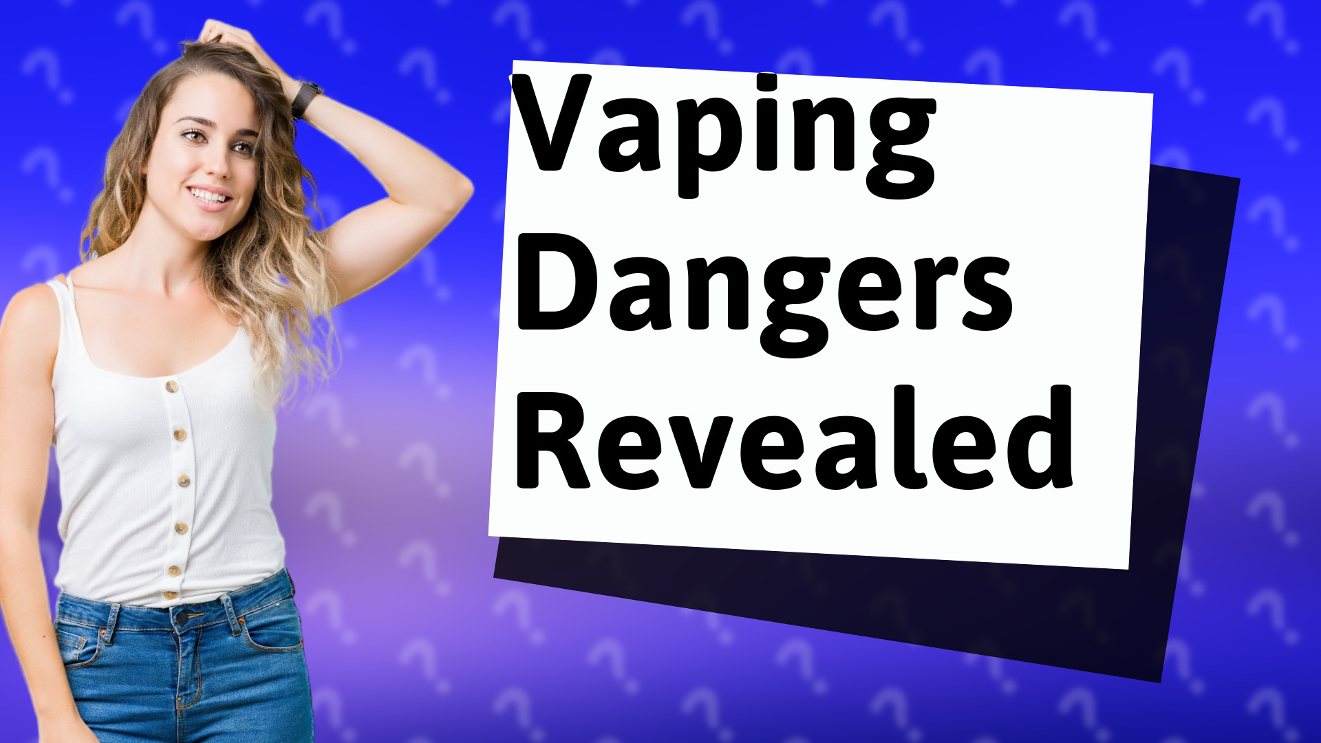 Vaping Dangers Revealed