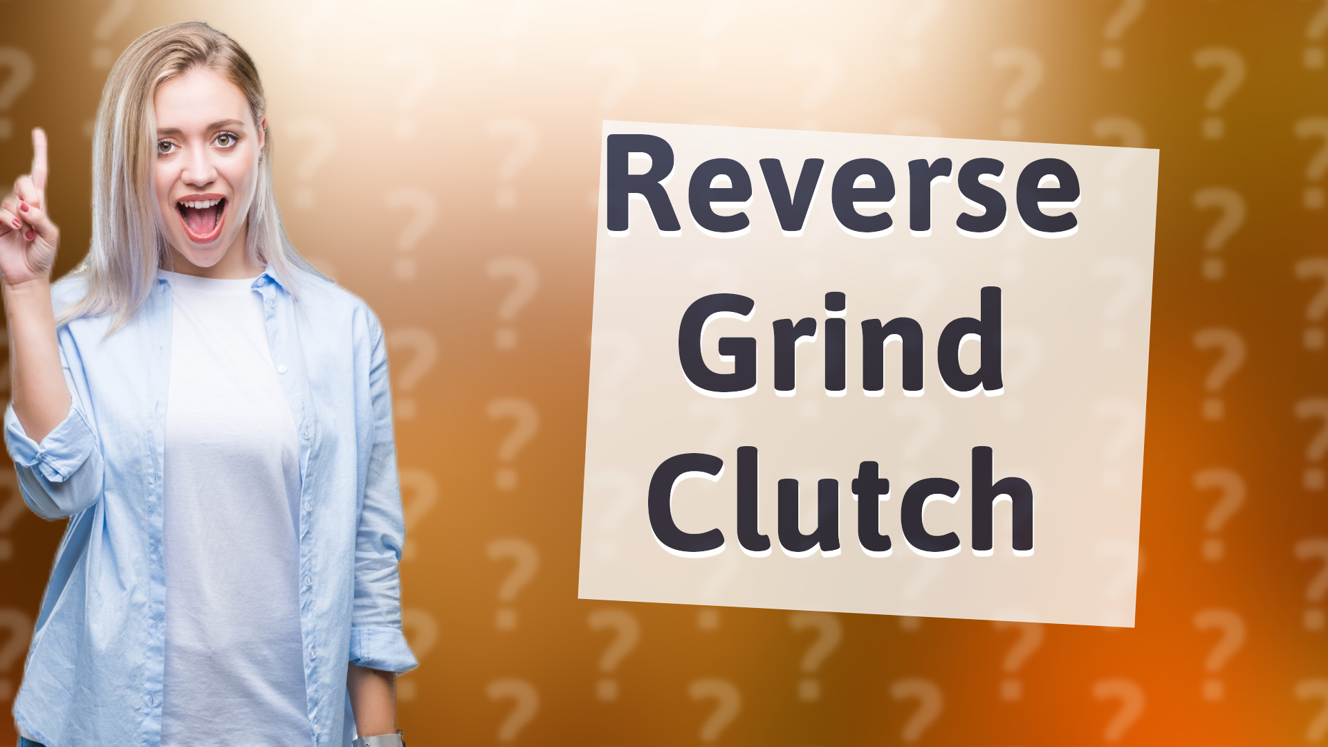 Reverse Grind Clutch