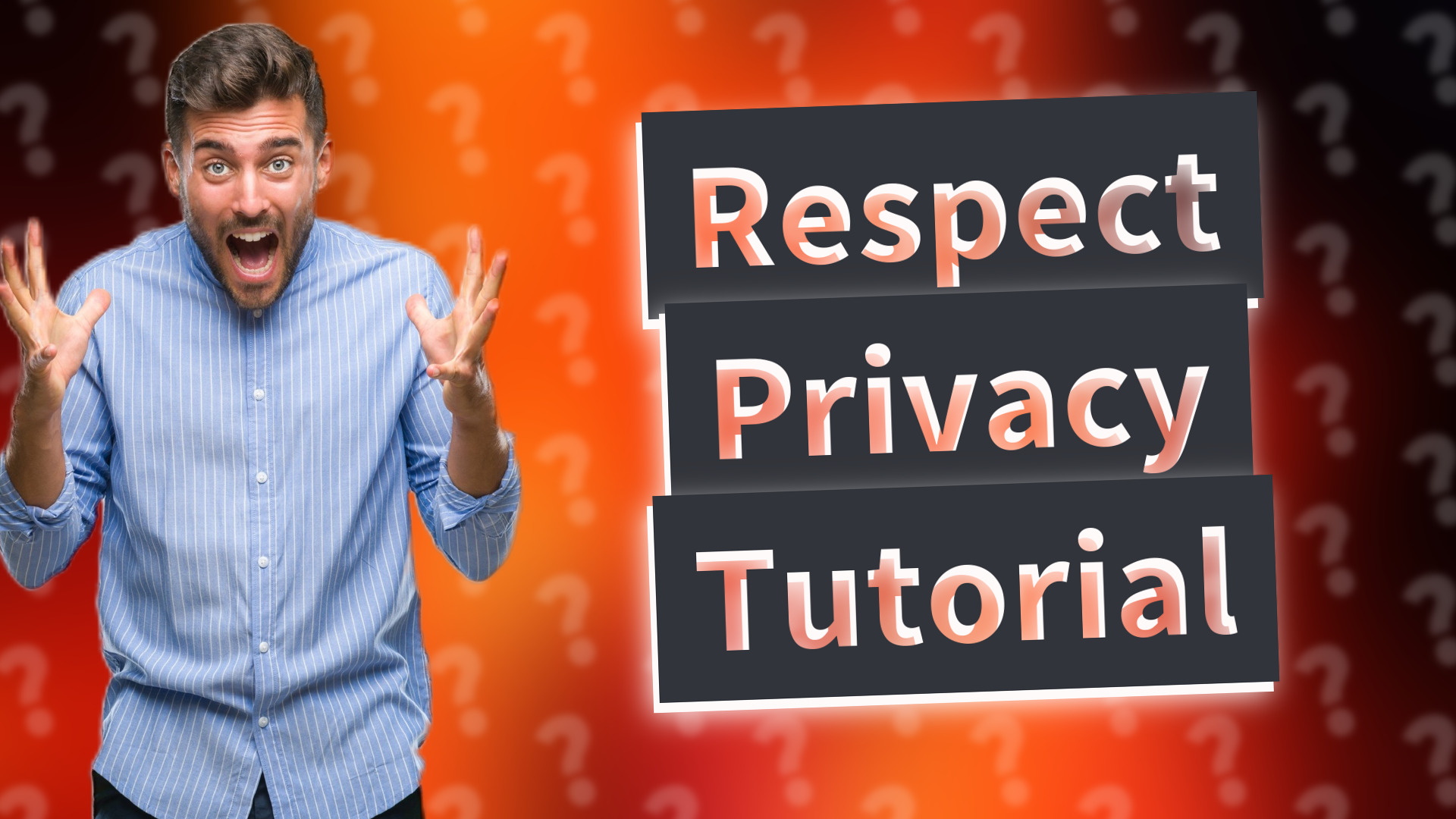 Respect Privacy Tutorial