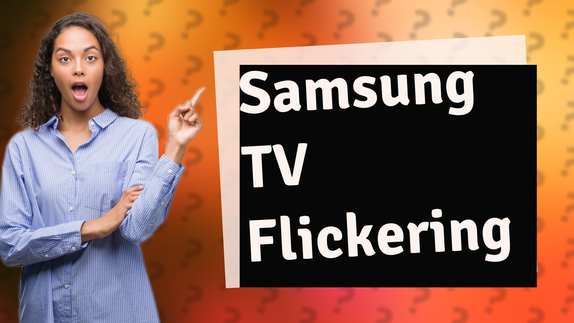 Samsung TV Flickering
