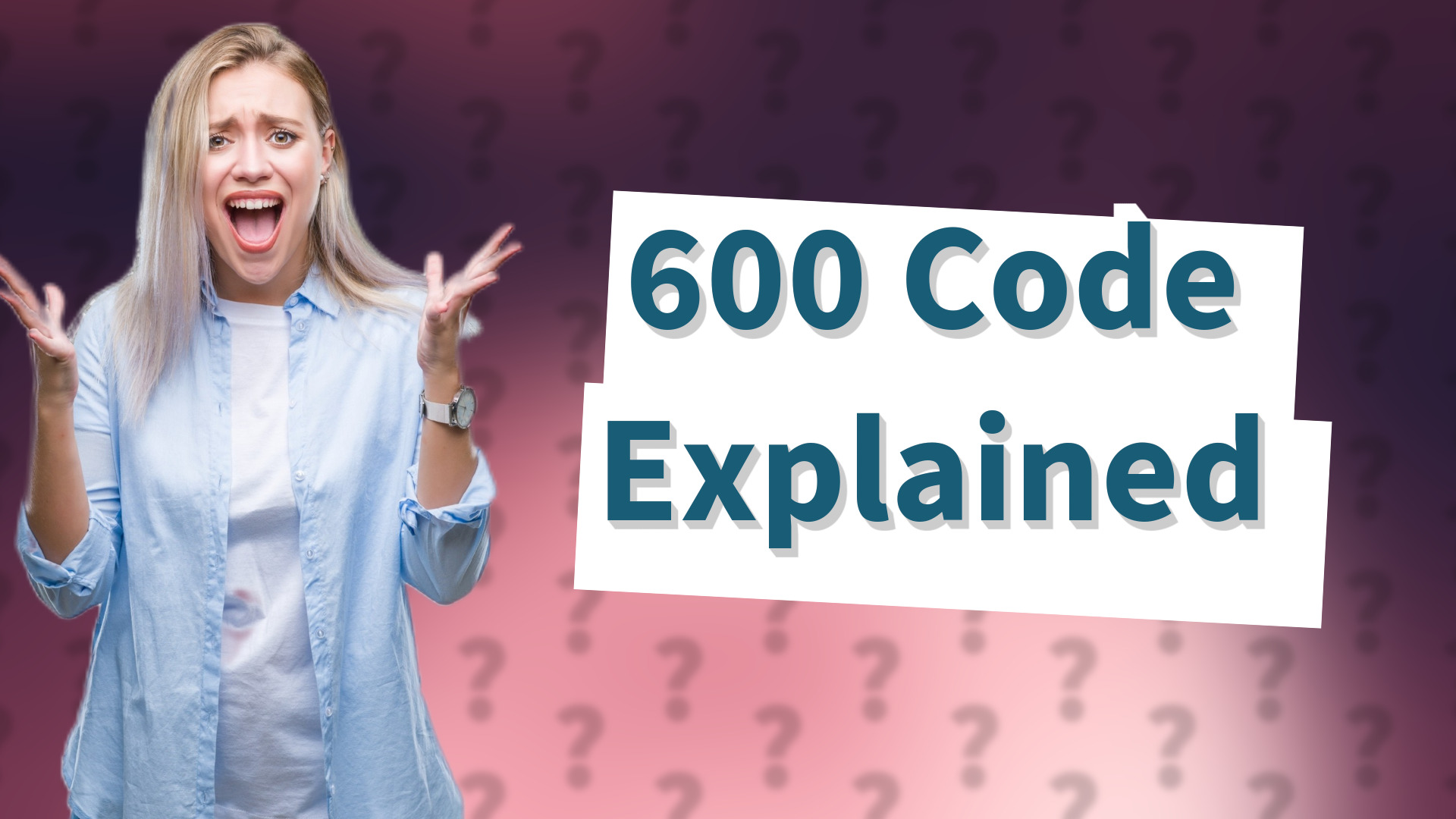 600 Code Explained