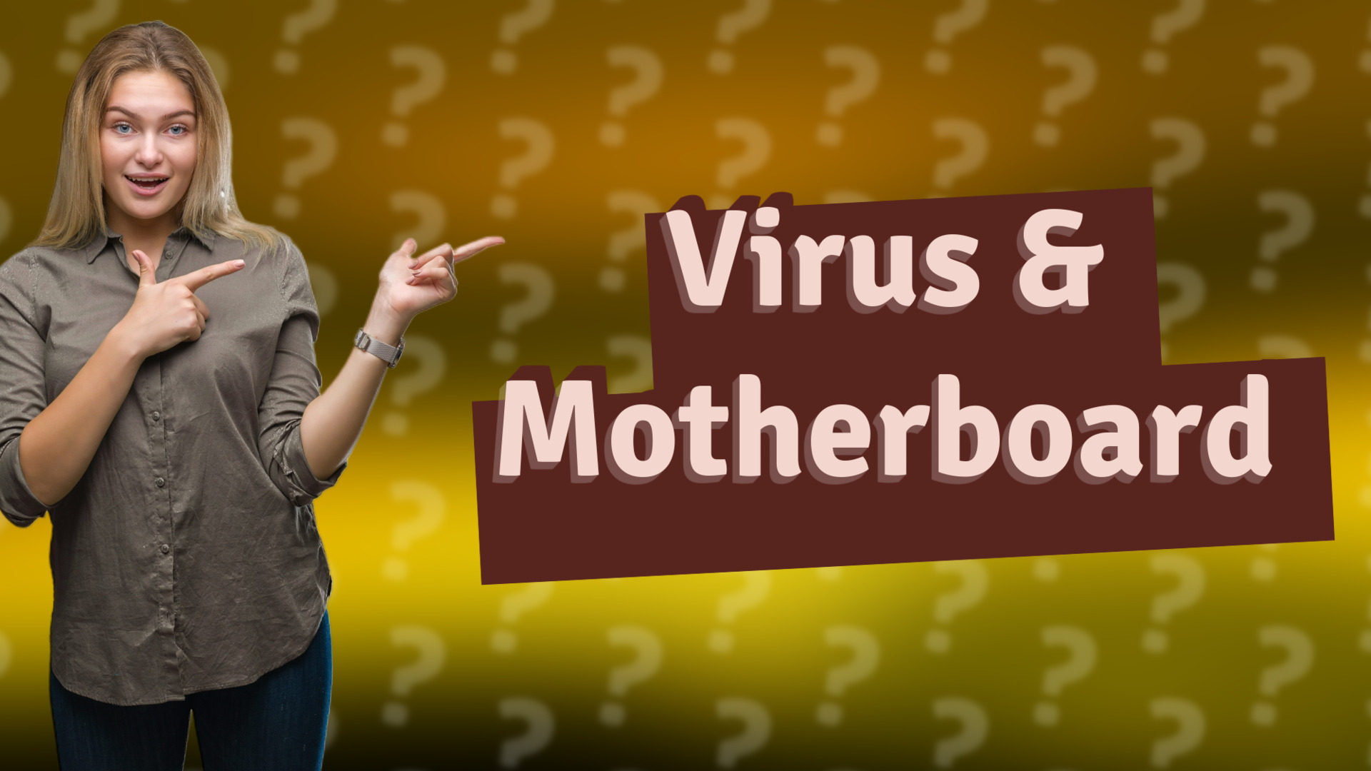 Virus & Motherboard